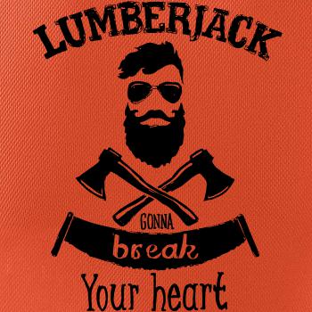 Lumberjack gonna break your hearth