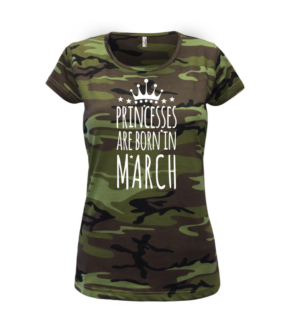 Tričká pre narodených v marci - Princesses are born in March - Dámske maskáčové tričko