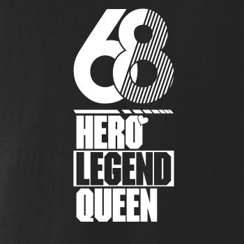 Hero, Legend, King x Queen 1968