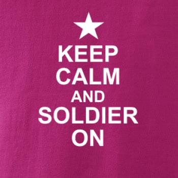 Keep calm and soldier on