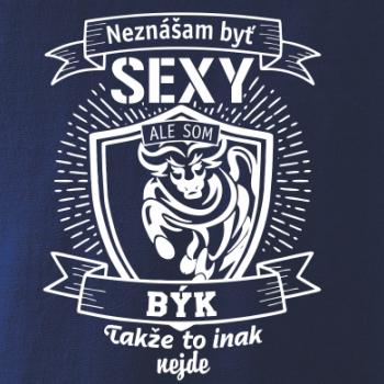 Neznášam byť sexy - Býk