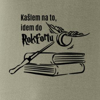 Kašlem na to, idem do Rokfortu