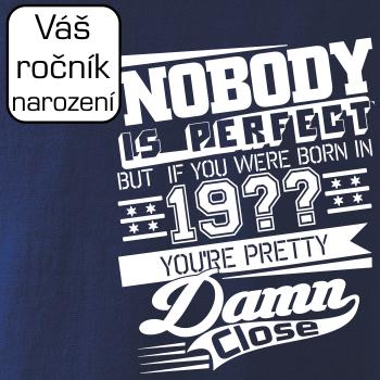 Nobody is perfect - Vlastný ročník