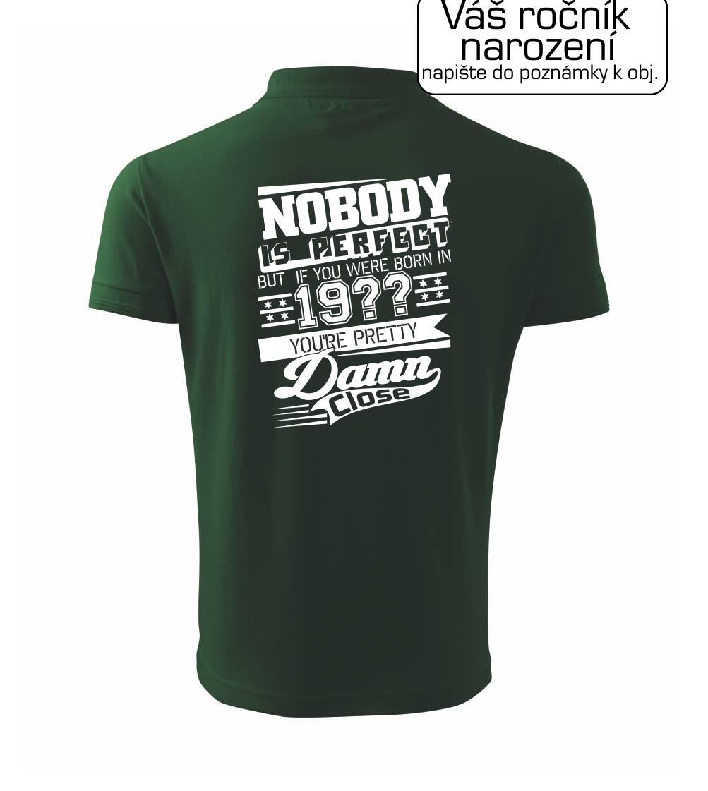 Nobody is perfect - Vlastný ročník Nobody is perfect - Vlastný ročník