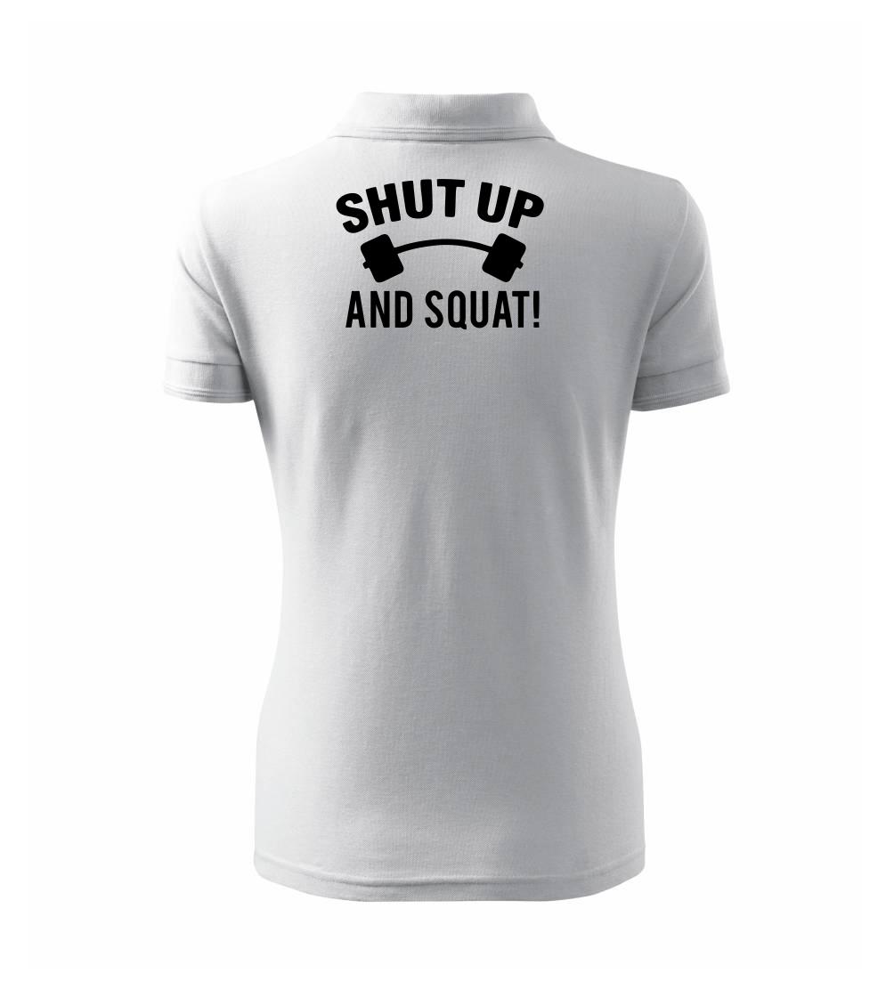 Shut up and squat Shut up and squat