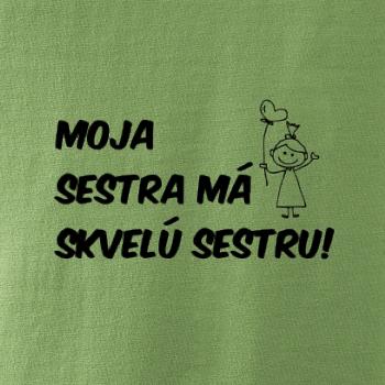 Moja sestra má skvelú sestru