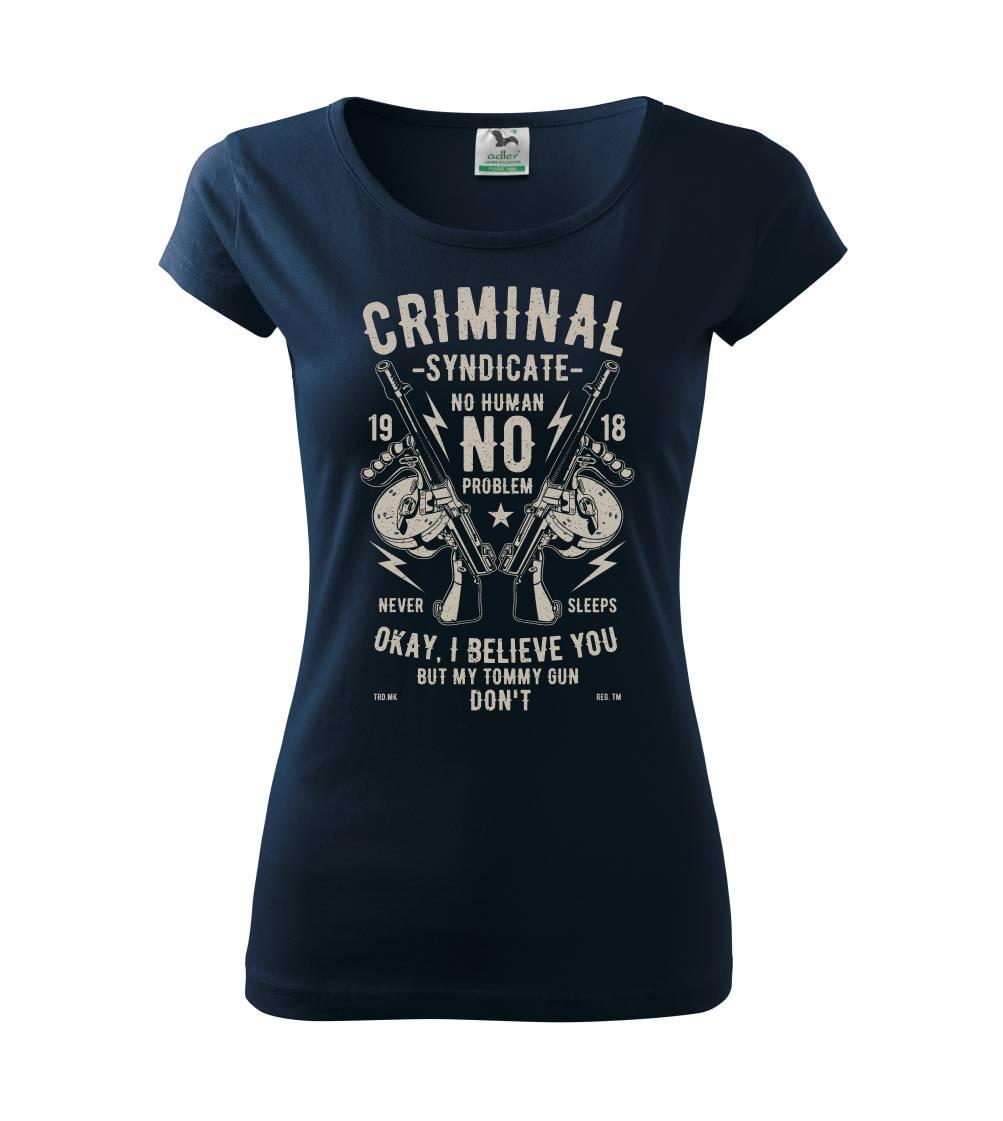 Grafické tričká - Criminal Syndicate - Dámske tričko Pure