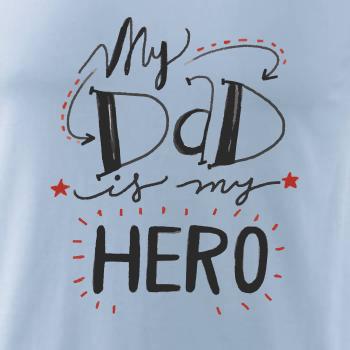 My dad is my hero - písacie písmo