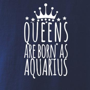 Queens are born as Aquarius - Vodnár