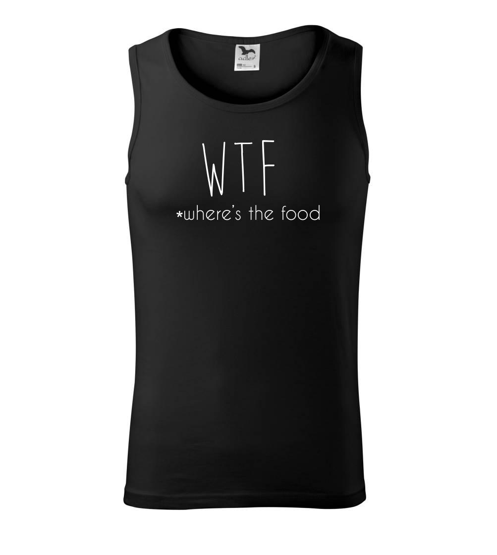 WTF-where's the food WTF-where's the food