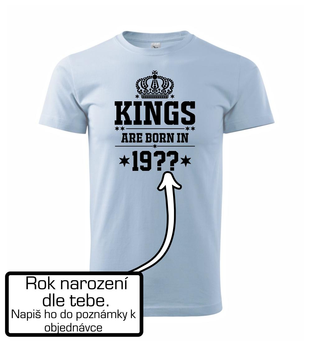 Kings are born in vlastný ročník Kings are born in vlastný ročník