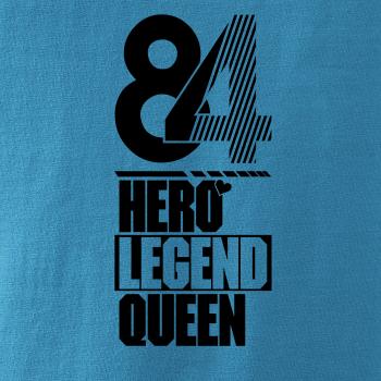 Hero, Legend, King x Queen 1984