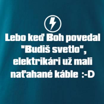 Lebo keď Boh povedal - elektrikár Lebo keď Boh povedal - elektrikár