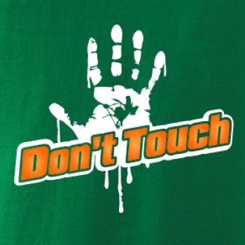 Don't touch Don't touch