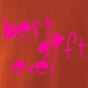 Best gift ever Best gift ever