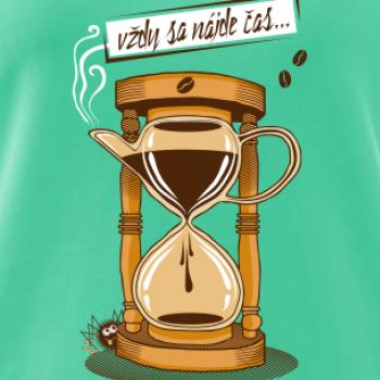 Vždy sa nájde čas na kávu (Pecka design)