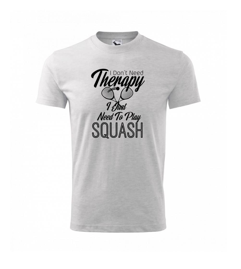 Tričká na tenis - I Don't Need Therapy I Just Need To Play Squash - Tričko detské bavlnené