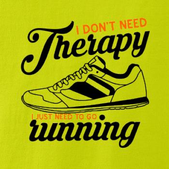 I don't need therapy running I don't need therapy running