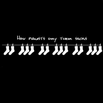 How pianists dry their socks