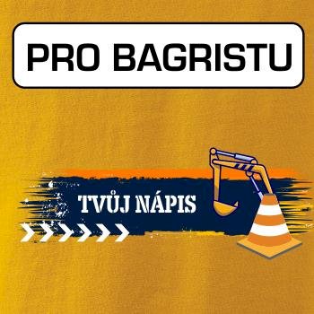 Stavba - vlastní nápis - bagrista