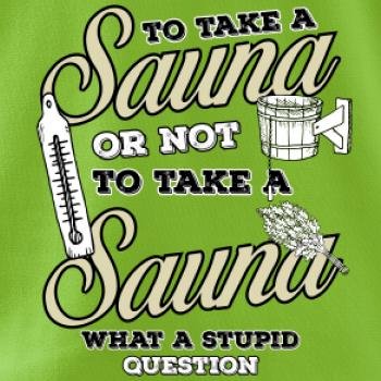 To take a Sauna or not to take a Sauna
