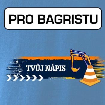 Stavba - vlastní nápis - bagrista