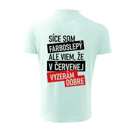 Síce som farboslepý, ale viem, že v červenej vyzerám dobre