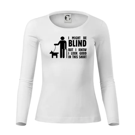 I might be blind