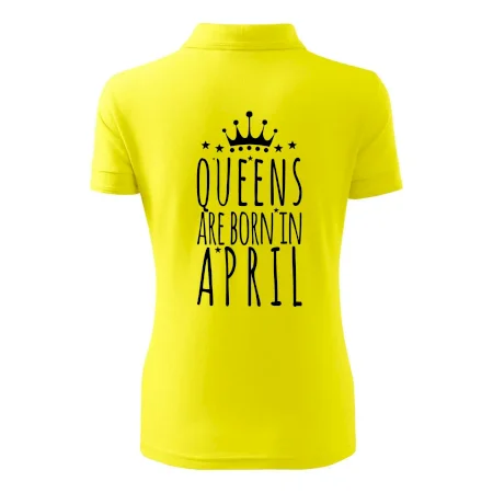 Queens are born in April