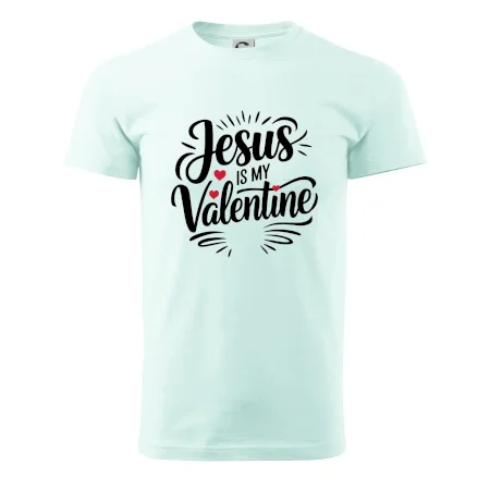 Jesus is my valentine