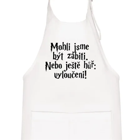 Mohli jsme být zabiti. Nebo ještě hůř vyloučeni