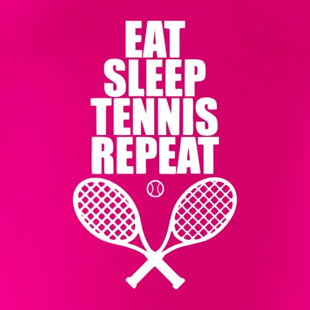 Eat sleep tennis