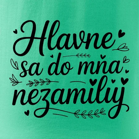 Hlavne sa do mňa nezamiluj - Pod sebou