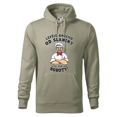 Lepšie brucho od slaniny ako hrb od roboty