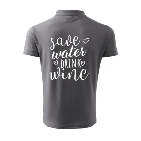 Save water drink wine
