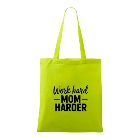 Work hard mom harder