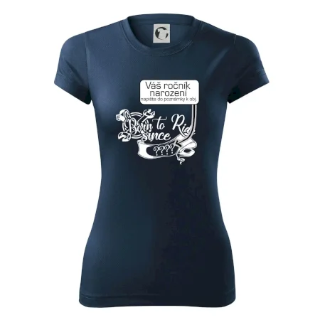 Born to ride - Vlastný ročník