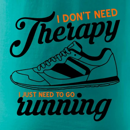 I don't need therapy running