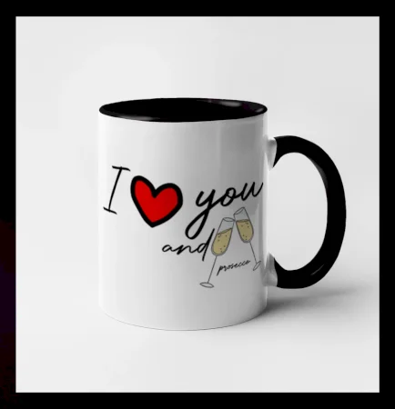 I love you and prosecco