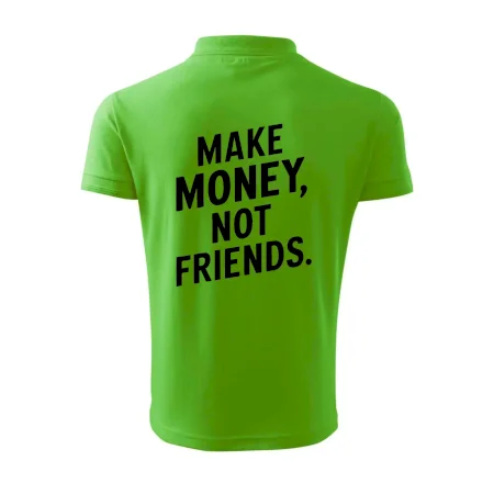 Make money not friends tiskací