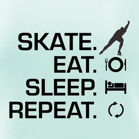 Eat sleep skate - ľadové korčuľovanie