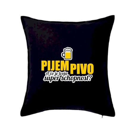 Pijem pivo - tvoja super schopnosť - rovný