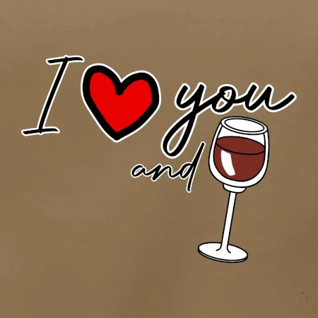 I love you and red wine