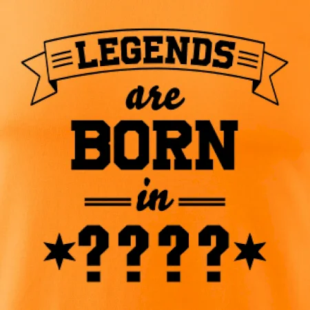 Legends are born in vlastný ročník