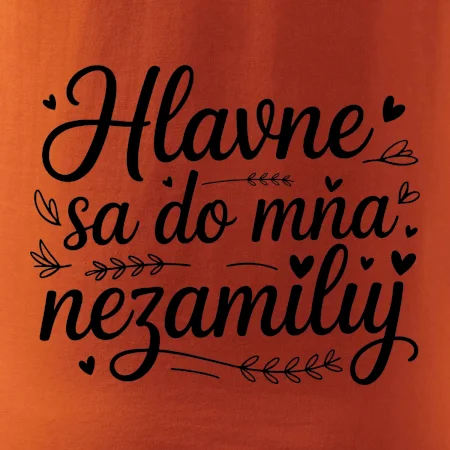 Hlavne sa do mňa nezamiluj - Pod sebou