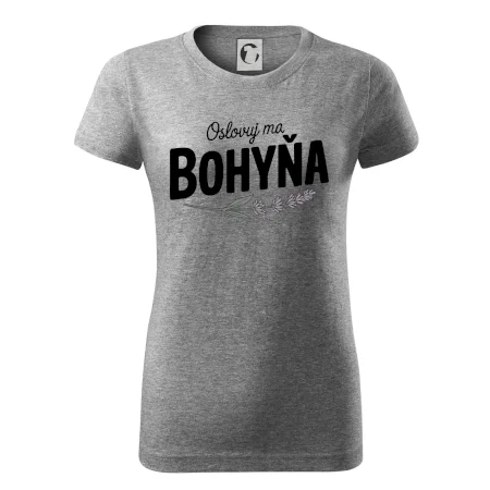 Oslovuj ma bohyňa