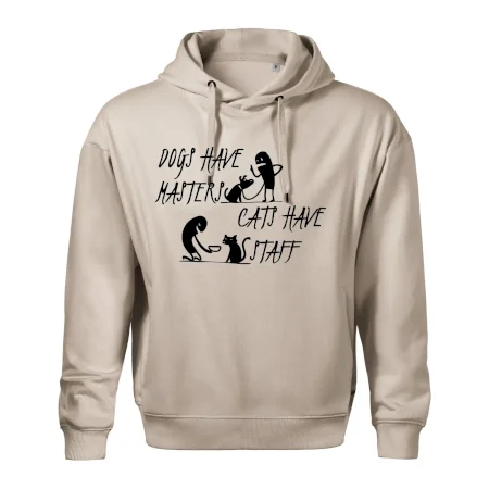 Dogs have masters, cats have staff