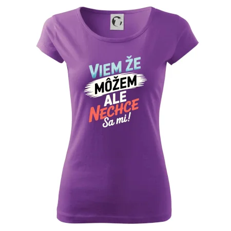Viem že možem ale nechce sa mi!