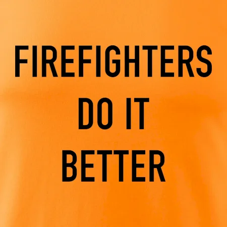 Firefighters Do It Better