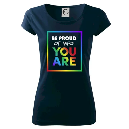 Be proud of who you are